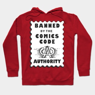 Banned by the Comics Code Authority Hoodie